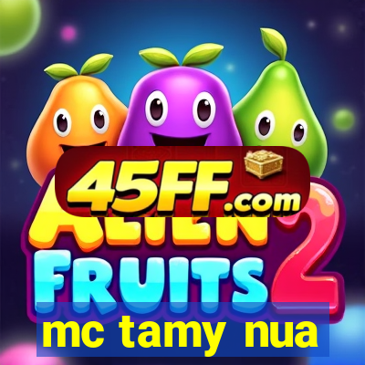 mc tamy nua